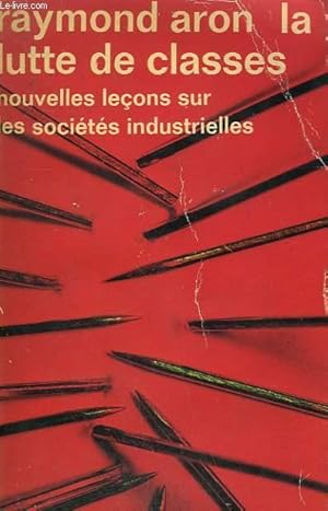 Image du vendeur pour LA LUTTE DE CLASSES. NOUVELLES LECONS SUR LES SOCIETES INDUSTRIELLES. COLLECTION : IDEES N 47 mis en vente par Le-Livre