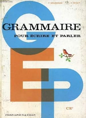 Seller image for GRAMMAIRE POUR ECRIRE ET PARLER ce2 - redition de 1968 for sale by Le-Livre