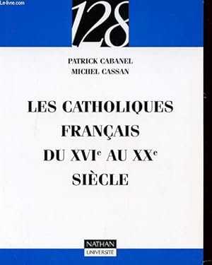 Seller image for LES CATHOLIQUES FRANCAIS DU XVIe AU XXe SIECLE for sale by Le-Livre