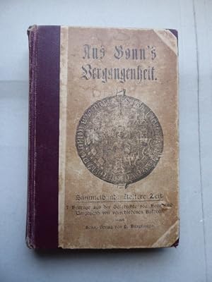 Aus Bonn's Vergangenheit. Sammelband (1). Aeltere Zeit. 7 Beiträge aus der Geschichte von Bonn un...