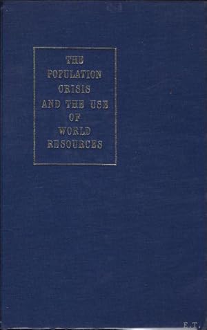 Immagine del venditore per THE POPULATION ORISIS AND THE USE OF WORLD RESOURCES. venduto da BOOKSELLER  -  ERIK TONEN  BOOKS