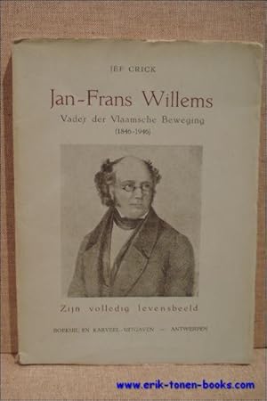 Immagine del venditore per JAN-FRANS WILLEMS. VADER DER VLAAMSCHE BEWEGING ( 1846 - 1946). venduto da BOOKSELLER  -  ERIK TONEN  BOOKS