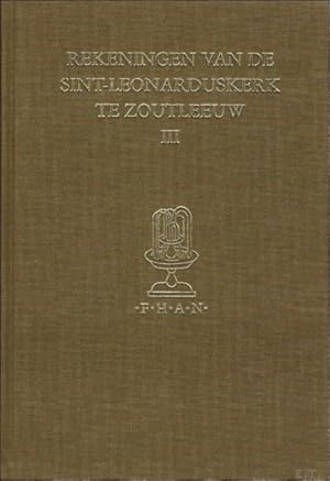 Bild des Verkufers fr REKENINGEN VAN DE KERKFABRIEK VAN DE SINT - LEONARDUSKERK VAN ZOUTLEEUW ( 1405, 1452 - 1599). zum Verkauf von BOOKSELLER  -  ERIK TONEN  BOOKS