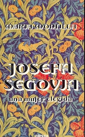 Imagen del vendedor de JOSEFA SEGOVIA - UNA MUJER ELEGIDA - a la venta por Libreria 7 Soles