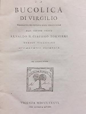 La bucolica di Virgilio tradotta in ottava rima sdrucciola dal signor conte [.] nobile vicentino,...