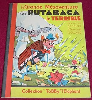 Imagen del vendedor de LA GRANDE MESAVENTURE DE RUTABAGA LE TERRIBLE a la venta por LE BOUQUINISTE