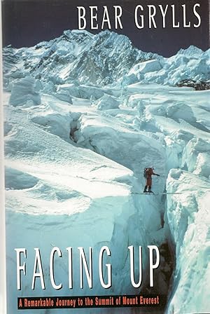 Seller image for Facing Up. A Remarkable Journey To The Summit of Mount Everest. for sale by Fountain Books (Steve Moody)