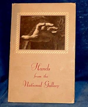 Seller image for HANDS FROM PICTURES IN THE NATIONAL GALLERY for sale by Abbey Antiquarian Books