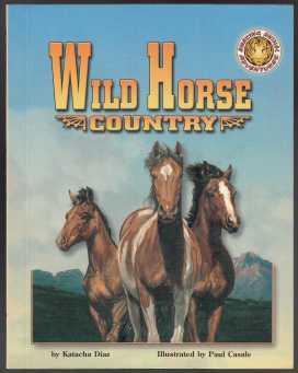 Immagine del venditore per Wild Horse Country Amazing Animal Adventures venduto da HORSE BOOKS PLUS LLC