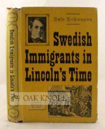 Seller image for SWEDISH IMMIGRANTS IN LINCOLN'S TIME for sale by Oak Knoll Books, ABAA, ILAB