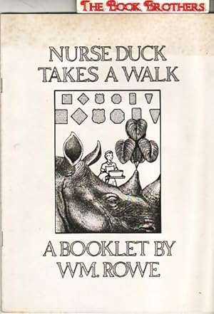 Nurse Duck Takes a Walk:A Booklet By Wm.Rowe