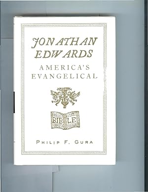 Bild des Verkufers fr JONATHAN EDWARDS: America s Evangelical. An American Portrait. zum Verkauf von Chris Fessler, Bookseller