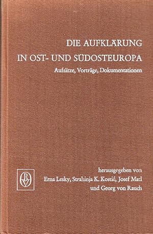 Die Aufklärung in Ost- und Südosteuropa : Aufsätze, Vorträge, Dokumentationen. hrsg. von Erna Les...