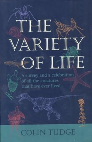Seller image for The variety of life: a survey and a celebration of all the creatures that have ever lived. for sale by Andrew Isles Natural History Books