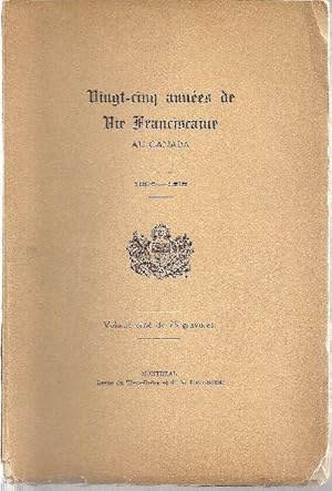 Vingt-cinq années de vie franciscaine au Canada ( 1890-1915)