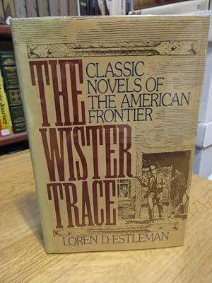 The Wister Trace: Classic Novels of the American Frontier