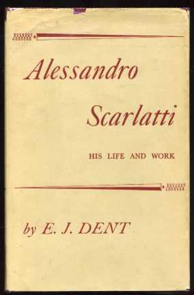 Alessandro Scarlatti: His Life and Works