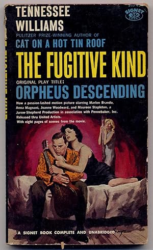 Bild des Verkufers fr The Fugitive Kind, Original Play Title: Orpheus Descending zum Verkauf von Between the Covers-Rare Books, Inc. ABAA