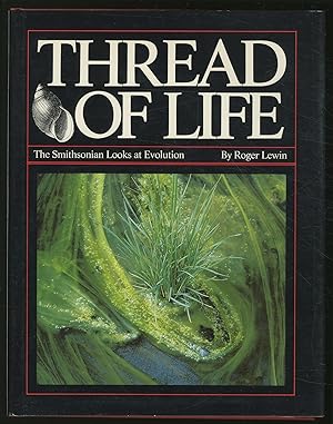 Bild des Verkufers fr Thread of Life: The Smithsonian Looks at Evolution zum Verkauf von Between the Covers-Rare Books, Inc. ABAA