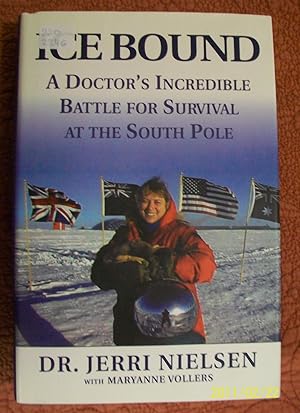 Seller image for Ice Bound: A Doctor's Incredible Battle for Survial at the South Pole for sale by Roman Denarius