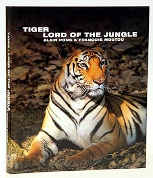 Image du vendeur pour Tiger: lord of the jungle. mis en vente par Andrew Isles Natural History Books