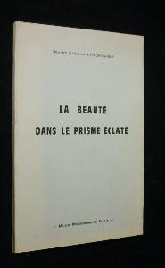Bild des Verkufers fr La beaut dans le prisme clat zum Verkauf von Abraxas-libris