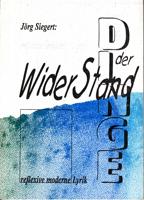 Seller image for Widerstand der Dinge. Reflexive moderne Lyrik ber Alltgliches und Unertrgliches for sale by Der Ziegelbrenner - Medienversand