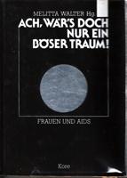 Seller image for Ach, wr s doch nur ein bser Traum! - Frauen und Aids for sale by Der Ziegelbrenner - Medienversand