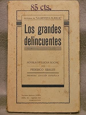 LOS GRANDES DELINCUENTES. Novela de luchas sociales.