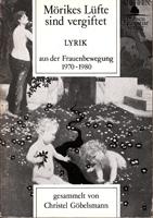 Bild des Verkufers fr Mrikes Lfte sind vergiftet - Lyrik aus der Frauenbewegung 1970-1980 zum Verkauf von Der Ziegelbrenner - Medienversand