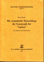 Immagine del venditore per Die semantische Entwicklung der Synonymik fr "warten" - Zur Struktur eines Wortbereichs venduto da Der Ziegelbrenner - Medienversand