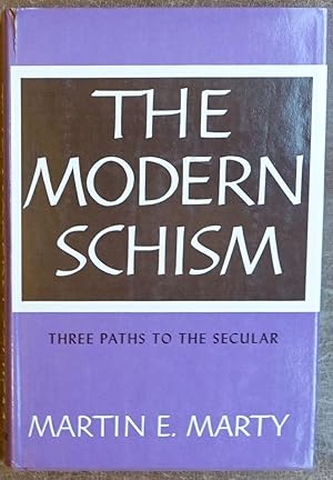 The Modern Schism: Three Paths to the Secular