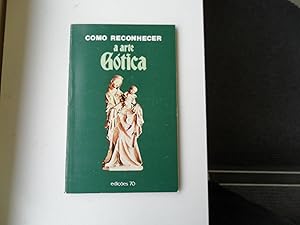 Imagen del vendedor de Como Reconhecer a Arte Gotica a la venta por Clement Burston Books