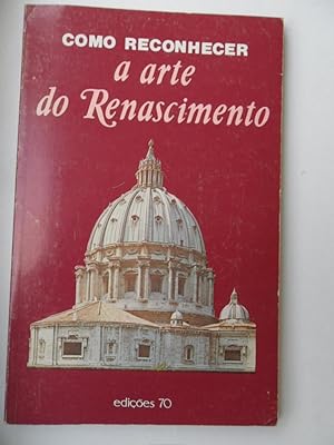 Image du vendeur pour Como Reconhecer a Arte Do Renasicmento mis en vente par Clement Burston Books