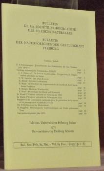 Imagen del vendedor de Bulletin de la Socit Fribourgeoise des Sciences Naturelles. Vol. 64. Fasc. 1.Bulletin der Naturforschenden Gesellschaft Freiburg.- C.J. Chenevart. Or noir et matire grise.- U.W. Steinlin. Der neue Kosmos.- H. Kleisli. Zellulare Automaten.- R. Mayr. Die Struktur der Augenmuskeln als Ausdruck ihrer besonderen Funktion.- F. Knapp. Moderne Waschmittel. F.Noser. Physiologie der Haut und Kosmetik. a la venta por Bouquinerie du Varis