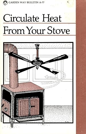 Immagine del venditore per Circulate Heat from Your Stove : Bulletin A-77 venduto da Book Booth