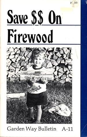 Bild des Verkufers fr Save $$ on Firewood Bulletin A-11 zum Verkauf von Book Booth