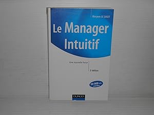 LE MANAGER INTUITIF ; UNE NOUVELLE FORCE (2E EDITION)