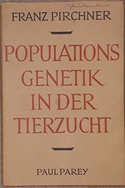 Imagen del vendedor de Populationsgenetik in der Tierzucht. Eine Einfhrung in die theoretischen Grundlagen. a la venta por Antiquariat Johann Forster