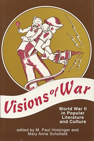 Image du vendeur pour Visions of War: World War II in Popular Literature and Culture mis en vente par Kenneth A. Himber