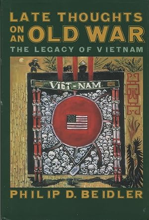 Imagen del vendedor de Late Thoughts on an Old War : The Legacy of Vietnam a la venta por Kenneth A. Himber