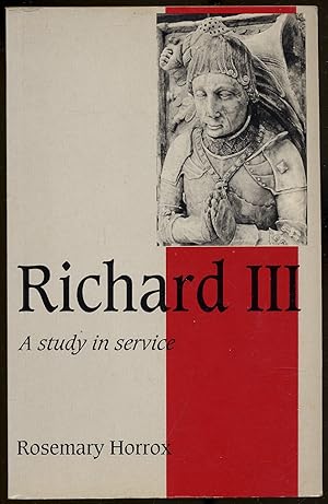 Seller image for Richard III: A Study of Service for sale by Between the Covers-Rare Books, Inc. ABAA