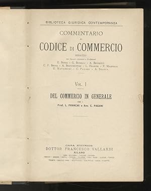 CODICE (IL) di Commercio Commentato. Coordinato da L. Bolaffio e C. Vivante.