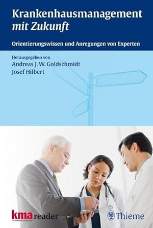 Immagine del venditore per Krankenhausmanagement mit Zukunft : Orientierungswissen und Anregungen von Experten venduto da AHA-BUCH GmbH
