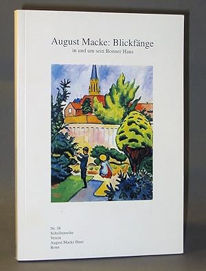 Image du vendeur pour August Macke: Blickfnge in Und Um Sein Bonner Haus mis en vente par Exquisite Corpse Booksellers