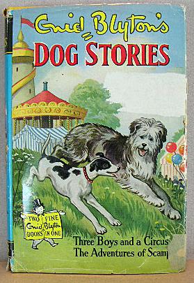 ENID BLYTON'S DOG STORIES - Three Boys and a Circus, and The Adventures of Scamp