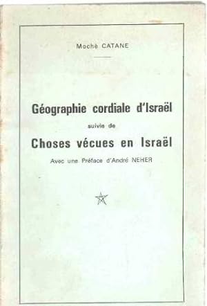 Imagen del vendedor de Geographie cordiale d'israel suivies de choses vecues en israel a la venta por librairie philippe arnaiz