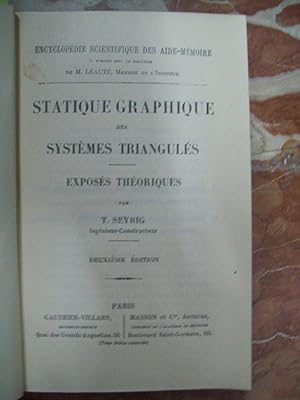 STATIQUE GRAPHIQUE DES SYSTÈMES TRIANGULÉS. EXPOSÉS THÉORIQUES. EXEMPLES D'APPLICATIONS