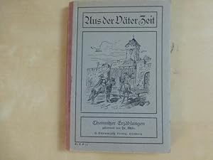 Seller image for Aus der Vter Zeit. Chemnitzer Erzhlungen, Erinnerungen und Kriegstagebcher. 1. Bndchen: Erzhlungen for sale by Uli Eichhorn  - antiquar. Buchhandel