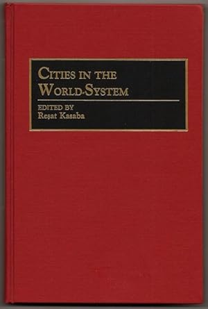 Seller image for Cities in the World-System: Studies in the Political Economy of the World-System Contributions in Economics and Economic History, Number 126 for sale by Footnote Books